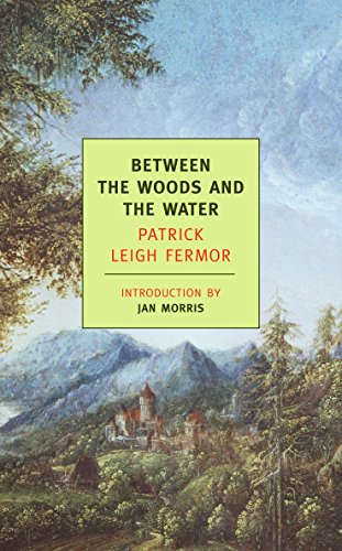 9781590171660: Between the Woods and the Water: On Foot to Constantinople: From The Middle Danube to the Iron Gates