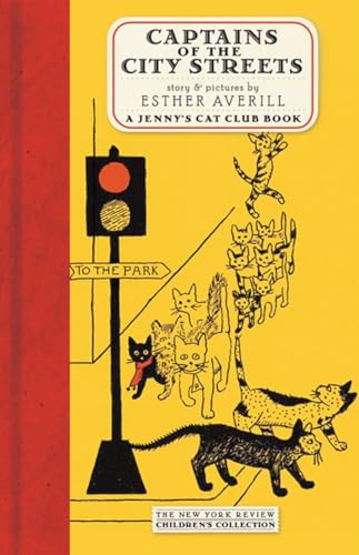 Beispielbild fr Captains Of The City Streets (Jenny's Cat Club) (New York Review Children's Collection) zum Verkauf von WeBuyBooks