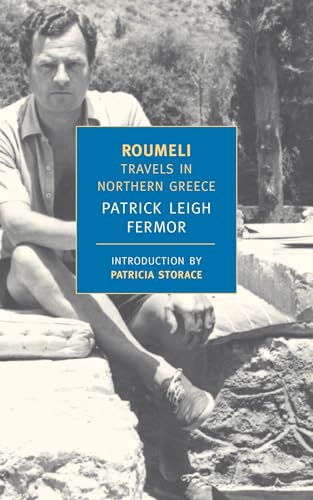 Roumeli: Travels in Northern Greece - Fermor, Patrick Leigh