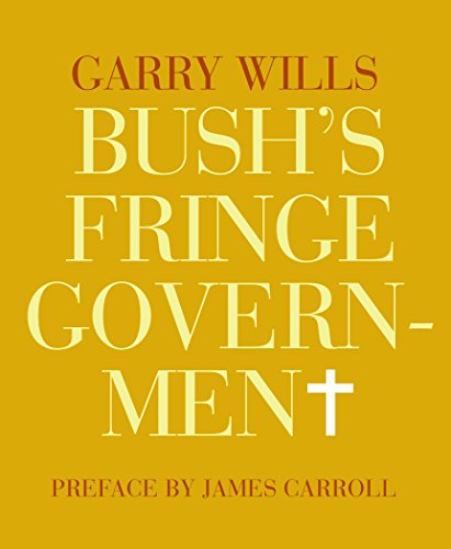 Stock image for Bush's Fringe Government for sale by Ergodebooks