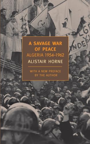 Stock image for A Savage War of Peace: Algeria 1954-1962 (New York Review Books Classics) for sale by PaceSetter Books