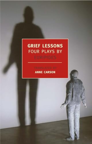Beispielbild fr Grief Lessons: Four Plays by Euripides (New York Review Books Classics) zum Verkauf von BooksRun