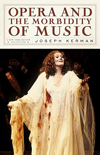 Beispielbild fr Opera and the Morbidity of Music zum Verkauf von Better World Books