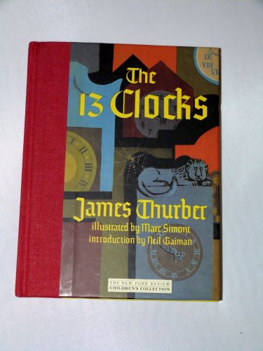 9781590172759: The 13 Clocks
