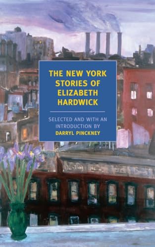 Stock image for The New York Stories of Elizabeth Hardwick for sale by Magers and Quinn Booksellers