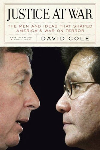 Stock image for Justice at War : The Men and Ideas that Shaped America's War on Terror for sale by Better World Books Ltd