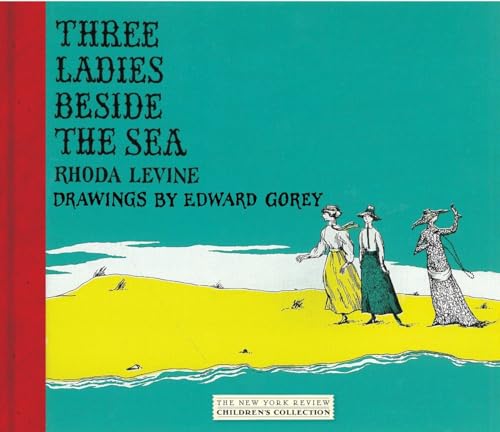 Beispielbild fr Three Ladies Beside the Sea (New York Review Childrens Collection) zum Verkauf von Goodwill