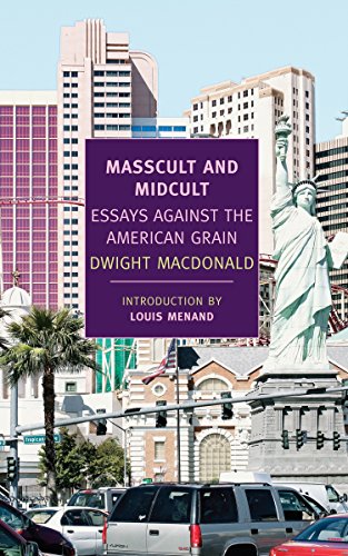 Imagen de archivo de Masscult and Midcult: Essays Against the American Grain a la venta por Magers and Quinn Booksellers
