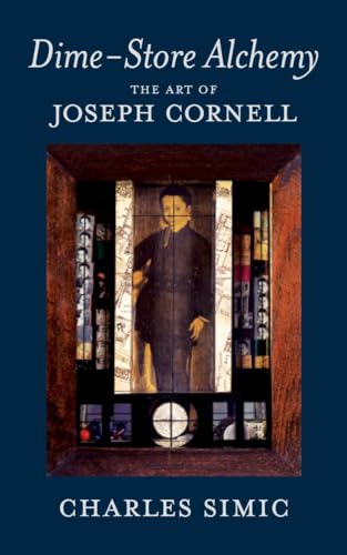 Beispielbild fr Dime-Store Alchemy : The Art of Joseph Cornell zum Verkauf von Better World Books