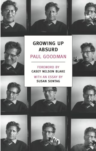 Beispielbild fr Growing Up Absurd: Problems of Youth in the Organized Society (New York Review Books Classics) zum Verkauf von Ergodebooks