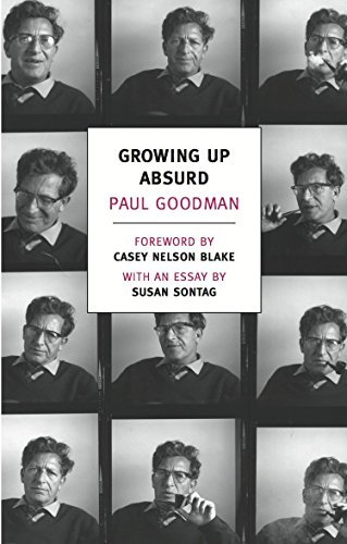Stock image for Growing Up Absurd: Problems of Youth in the Organized Society (New York Review Books Classics) for sale by Zoom Books Company