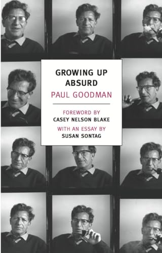 9781590175811: Growing Up Absurd: Problems of Youth in the Organized Society (New York Review Books Classics)