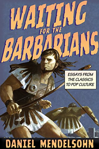 Beispielbild fr Waiting for the Barbarians: Essays from the Classics to Pop Culture zum Verkauf von ThriftBooks-Dallas