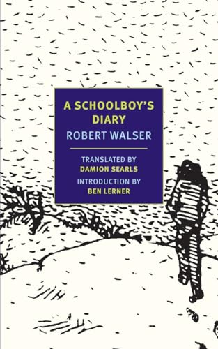A Schoolboy's Diary and Other Stories (New York Review Books Classics) (9781590176726) by Walser, Robert
