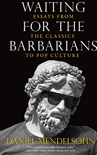 Imagen de archivo de Waiting for the Barbarians : Essays from the Classics to Pop Culture a la venta por Better World Books