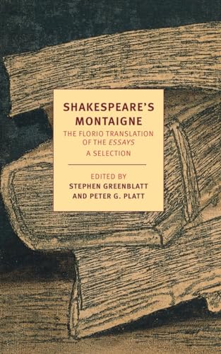 shakespeare's montaigne the florio translation of the essays a selection