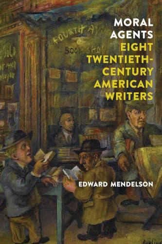 Beispielbild fr Moral Agents: Eight Twentieth-Century American Writers zum Verkauf von Reuseabook