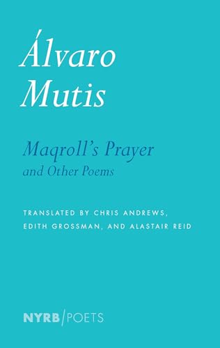 Beispielbild fr Maqroll's Prayer and Other Poems (NYRB Poets): Selected Poems zum Verkauf von Monster Bookshop