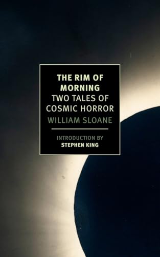 Beispielbild fr The Rim of Morning: Two Tales of Cosmic Horror (New York Review Books Classics) zum Verkauf von Eighth Day Books, LLC