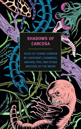 Stock image for Shadows of Carcosa: Tales of Cosmic Horror by Lovecraft, Chambers, Machen, Poe, and Other Masters of the Weird for sale by Magers and Quinn Booksellers