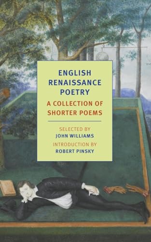 Beispielbild fr English Renaissance Poetry: A Collection of Shorter Poems from Skelton to Jonson (New York Review Books Classics) zum Verkauf von HPB-Diamond