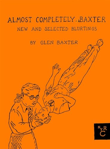 9781590179857: Almost Completely Baxter: New and Selected Blurtings