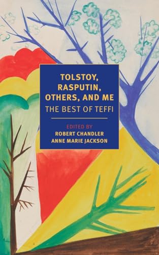 Imagen de archivo de Tolstoy, Rasputin, Others, and Me: The Best of Teffi (New York Review Books Classics) a la venta por HPB-Red