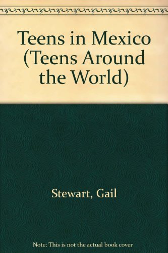 Mexico (Teens Around the World) (9781590180327) by Girod, Christina M.