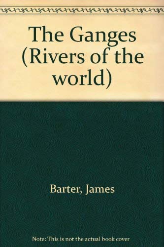 Beispielbild fr The Ganges zum Verkauf von Better World Books