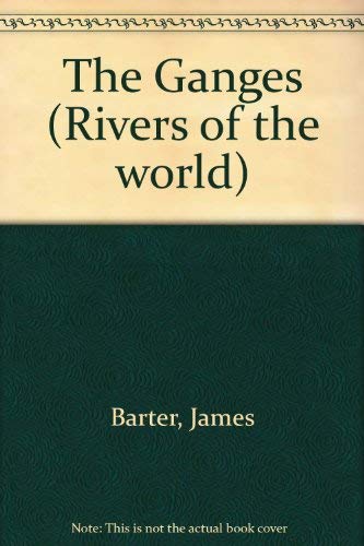 9781590180600: The Ganges (Rivers of the world)