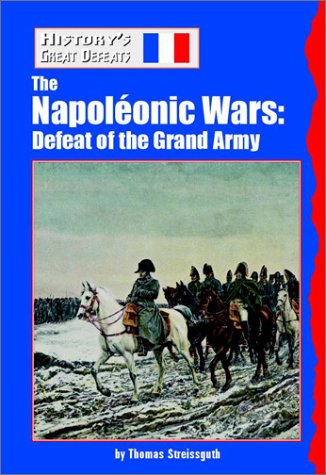 9781590180655: The Napoleonic Wars: Defeat of the Grand Army