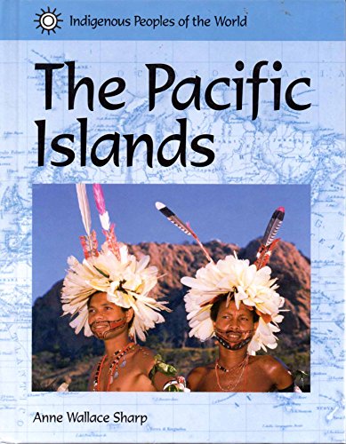 Stock image for Indigenous Peoples of the World - The Pacific Islands for sale by Irish Booksellers