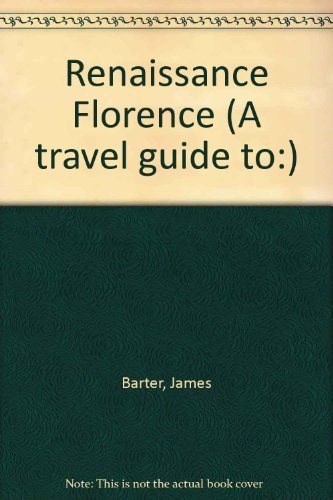 9781590181454: Renaissance Florence (A travel guide to:)