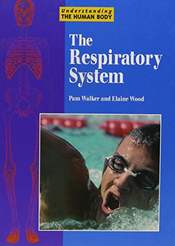 Stock image for Understanding the Human Body - The Respiratory System for sale by ThriftBooks-Dallas