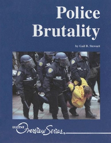Police Brutality (Lucent Overview Series) (9781590181904) by Stewart, Gail B.