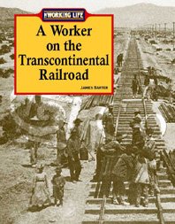 Beispielbild fr A Worker on the Transcontinental Railroad zum Verkauf von Better World Books