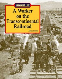 9781590182475: A Worker on the Transcontinental Railroad (The working life)