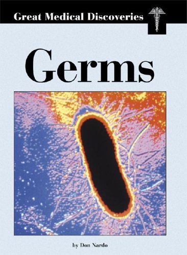 Germs (Great Medical Discoveries) (9781590182550) by Nardo, Don