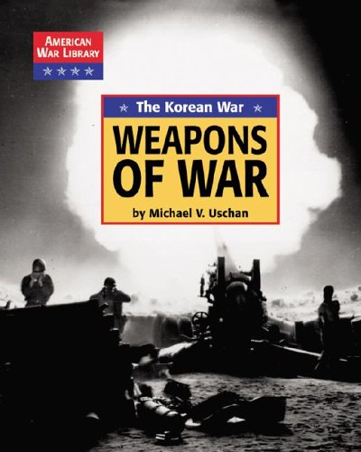 9781590182635: Weapons of War: The Korean War (American War Library)