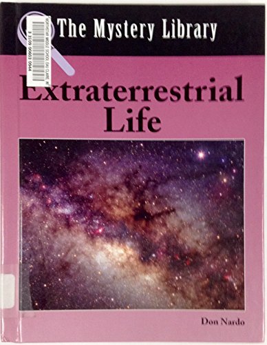 The Mystery Library - Extraterrestrial Life (9781590183205) by Nardo, Don