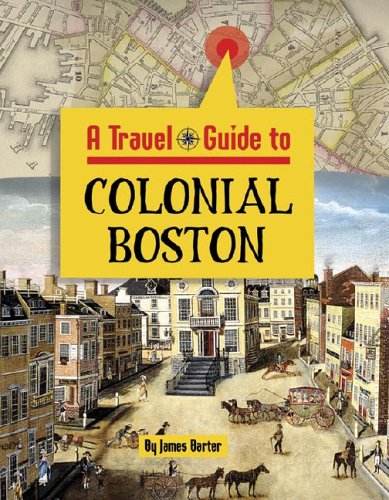 9781590183571: A Travel Guide To Colonial Boston
