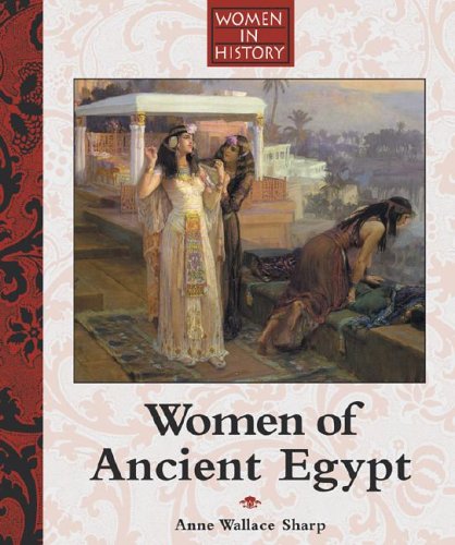 Stock image for Women of Ancient Egypt (WOMEN IN HISTORY) for sale by Irish Booksellers