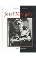 Josef Mengele (Heroes and Villains) (9781590184257) by Grabowski, John