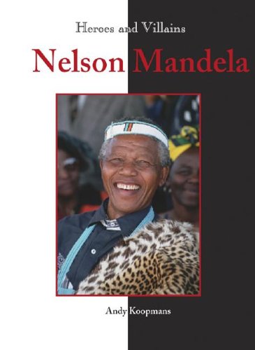 Heroes & Villains - Nelson Mandela (9781590184264) by Koopmans, Andy