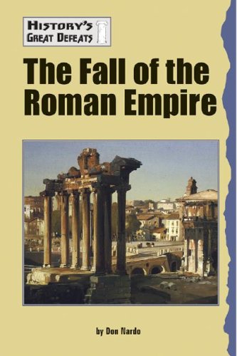 9781590184271: Fall of the Roman Empire (History's Great Defeats)