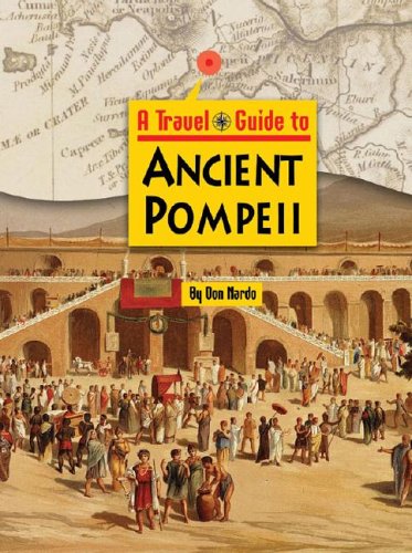 A Travel Guide To... - Ancient Pompeii (9781590184578) by Nardo, Don