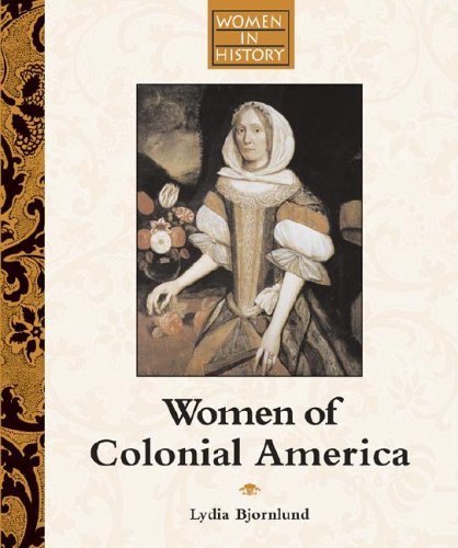 9781590184707: Women of Colonial America