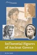 Stock image for Influential Figures of Ancient Greece for sale by Better World Books