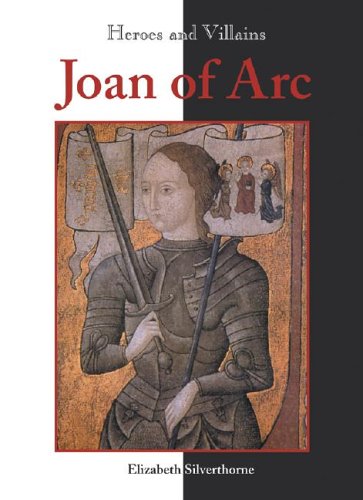 9781590185544: Joan of Arc (Heroes and Villains)