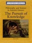 Stock image for Science and Philosophy of Ancient Greece : The Pursuit of Knowledge for sale by Better World Books